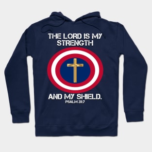 THE LORD IS MY STRENGTH AND MY SHIELD Hoodie